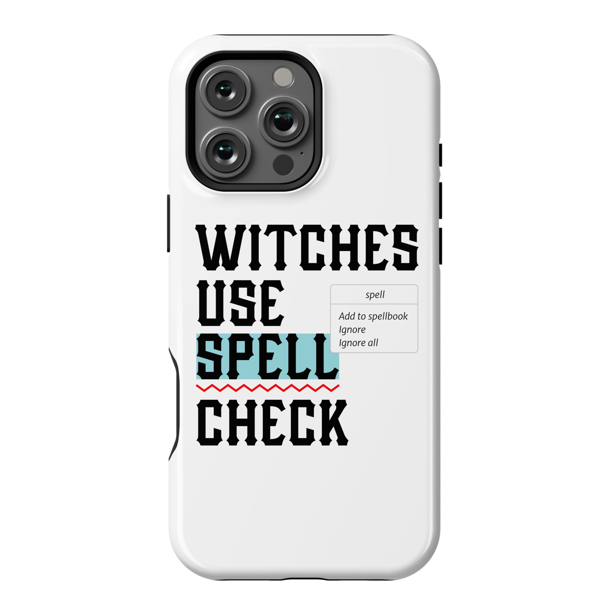 Witches Use Spell Check Phone Case